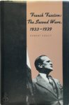Robert Soucy, Ralph Soucie - French Fascism The Second Wave 1933-1939