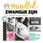 Yvon Tuinte-Zwanenburg ; Anna van Amsterdam - Mindful zwanger zijn