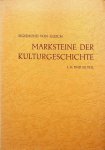 Gleich, Sigismund von - Marksteine der Kulturgeschichte. I,. II. und III. Teil Gleich, Sigismund von - Marksteine der Kulturgeschichte. I,. II. und III. Teil