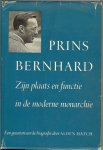 Hatch Alden .. Nederlands van J.F. Kliphuis - Prins Bernhard ..  Zijn plaats en functie in de moderne monarchie  .. Een geautoriseerde biografie.