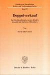 Sella-Geusen, Sylvia. - Doppelverkauf : zur Rechtsstellung des ersten Käufers im gelehrten Recht des Mittelalters.