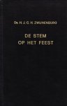 Zwijnenburg, Ds. H.J.C.H - De stem op het feest (2 dl)