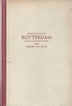 Spaan, Gerard van - Beschrijvinge der stad Rotterdam en eenige omleggende dorpen. Behelst Rotterdam?s begin, opkomst en uitlegging, alsmede de voornaamste gebouwen en Kerken, Kloosters, Kapellen en andere Gestichten. Van authentyke stukken, handvesten en privileg... Spaan, Gerard van - Beschrijvinge der stad Rotterdam en eenige omleggende dorpen. Behelst Rotterdam?s begin, opkomst en uitlegging, alsmede de voornaamste gebouwen en Kerken, Kloosters, Kapellen en andere Gestichten. Van authentyke stukken, handvesten en privileg...