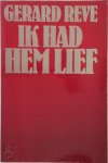 Gerard Kornelis van het Reve - Ik had hem lief