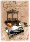 Emily Grayson - The Gazebo: A Novel