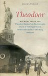 Jasmijn Derckx - Theodoor Over het leven van Theodoor Samuel van Ravenswaaij, arts in de Verenigde Staten, Nederlands-Indië en Den Haag 1888-1961