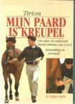Bartz, Jurgen - Mijn paard is kreupel - Oorzaken en onderzoek, beenproblemen, behandeling en preventie