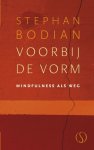 Steven Bodian - Voorbij de vorm Mindfulness als weg