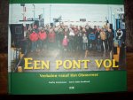 Steffie Schoemans & Eddy Koekkoek (fotografie) - "Een Pont Vol"  Verhalen van het Olsterveer