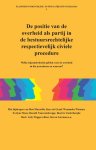 Bert Marseille; Kars Graaf; Wemmeke Wisman; Evelyne Maes; Ronald Crombrugge; Beatrix Vanlerberghe - De Positie Van De Overheid Als Partij In De Bestuursrechtelijke Respectievelijk Civiele Procedure.