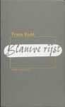 BUDE, F. - Blauwe rijst