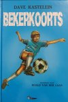 Dave Kastelein - Bekerkoorts