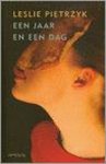 Leslie Pietrzyk - Een jaar en een dag