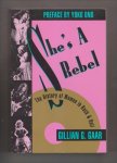 GAAR, GILLIAN G. (1959) - She's a rebel. The history of women in Rock & Roll.