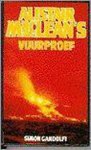Alistair Maclean, Alistair Maclean - Alistair macleans vuurproef