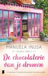 Manuela Inusa 252275 - De chocolaterie van je dromen Vijf vriendinnen. Vijf winkeltjes. Een zoektocht naar liefde en geluk.