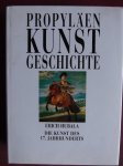 Hubala, Erich - Propylaen Kunstgeschichte. Die Kunst des 17. Jahrhunderts
