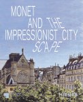 - Monet and the Impressionist Cityscape
