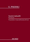 Pozzoli; Ettore (1873 - 1957) - Sorrisi Infantili; PICCOLI PEZZI PER PIONOFORTE A 4 MANI NELL' ESTENSIONE DI 5 NOTE