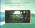 Jongkind, Eddy - Stroomdallandschap Drentsche Aa. Een arcadisch pronkstuk tussen Assen en Groningen