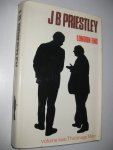 Priestley, J.B. - London End. Volume Two of The Image of Men.