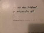 Seijen van A. Melis - Op reis door Friesland in grootmoeders tijd