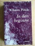 Potok, C. - IN DEN BEGINNEN / druk 2