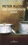 Peter Klosse - Een uitgekookte zaak