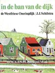 Schilstra, J.J. - In de ban van de dijk