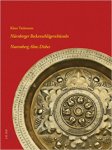 Tiedemann, Klaus: - Nürnberger Beckenschlägerschüsseln. Nuremberg Alms Dishes. Second Enlarged edition.