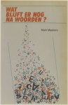 Mark Meekers - Wat blijft er nog na woorden ?