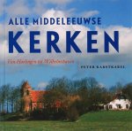 Peter Karstkarel, P. Karstkarel - Alle Middeleeuwse Kerken