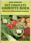Seabrook, Peter  .. Illustraties van Brian Edwards , Vertaling door Ben Beekman .. Ontwerp Nicholas Maddren - Het complete groente-boek, alles over zelf groenten kweken . . Met vele schitterende kleuren illustraties