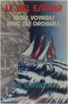 Père A. Maucorps - Le bel espoir - Trois voyages avec les drogués