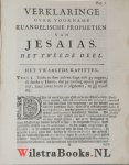Hellenbroek, Abraham - De Euangelische Jesaia: ofte des zelfs Voorname Euangelische Prophetien. In haar samenhang, eige inhoud, oogwit, vervulling, en nuttig gebruik vertoond.