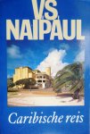 Naipaul, V.S. - Caribische reis Naipaul, V.S. - Caribische reis