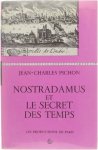 Jean-Charles Pichon - Nostradamus et le secret des temps