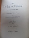 Compton Burnett, J. - THE NEW CURE OF CONSUMPTION by its own virus. Illustrated by numerouw cases.