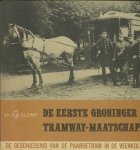 Klomp, R.G. - De eerste Groninger tramway-maatschappij