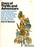 Barbour, Alan G. - Days of Thrills and Adventure. An affectionate pictorial history of the movie serial.  From the heydays of the '30s & '40s to the final curtain call in the mid '50s. From Ace Drummond to Zorro