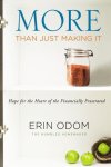 Erin Odom - More Than Just Making It Hope for the Heart of the Financially Frustrated