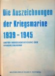 Patzwall, Klaus D. - Die Auszeichnungen der Kriegsmarine 1939-1945