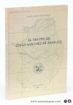 Perez Priego, Miguel Angel. - El teatro de Diego Sanchez de Badajoz. Perez Priego, Miguel Angel. - El teatro de Diego Sanchez de Badajoz.