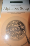Fuller, M. - Alphabet soup / decoding terms in Dutch business, politics and society