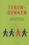 Hans Achterhuis ; Peter Henk Steenhuis - Tegendenken