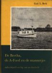 Berk, Gait L. - De Bertha, de A-Ford en de mannetjes - onbewimpeld verslag van een boottocht