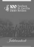 Ard Kranen e.a. - 100 jaar fanfare St.Cecilia Helden - Jubileumboek