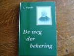 Capelle L. - De weg der bekering