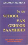 Murray, Andrew - In de school van gehoorzaamheid