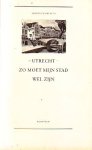 Guus Sötemann - Utrecht. Zo moet mijn stad wel zijn